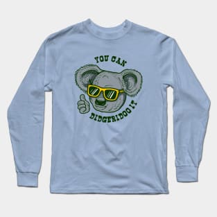 You Can Didgeridoo It Long Sleeve T-Shirt